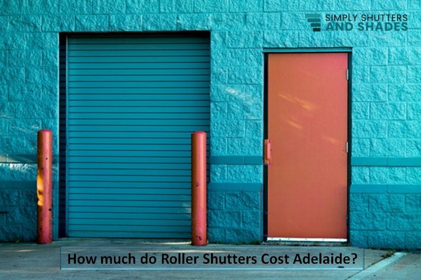 Roller Shutters Cost Adelaide