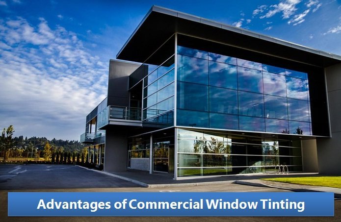 Advantages of Commercial Window Tinting