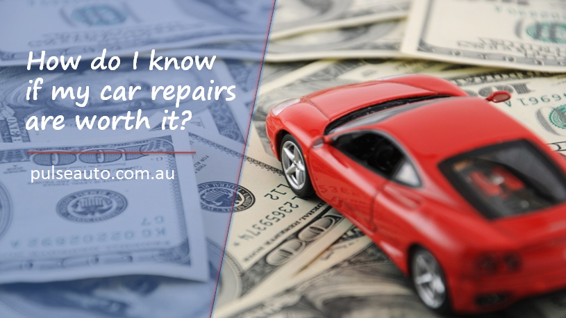 How do I know if my car repairs are worth it?