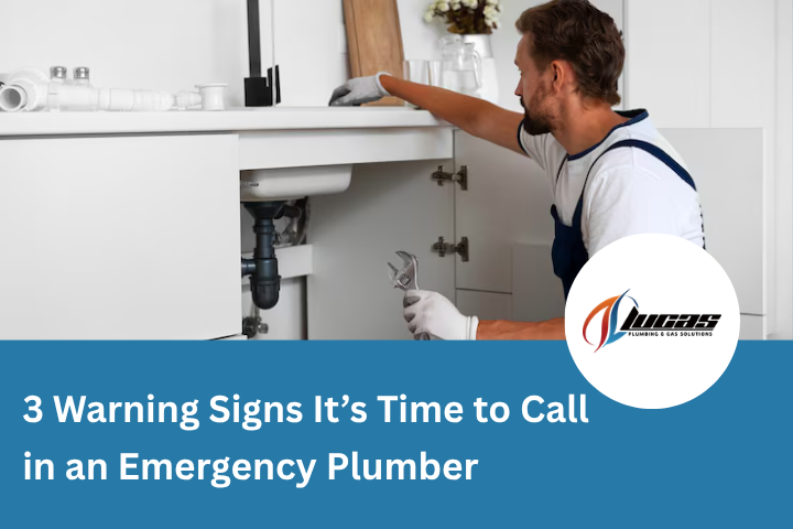 3 Warning Signs It’s Time to Call in an Emergency Plumber