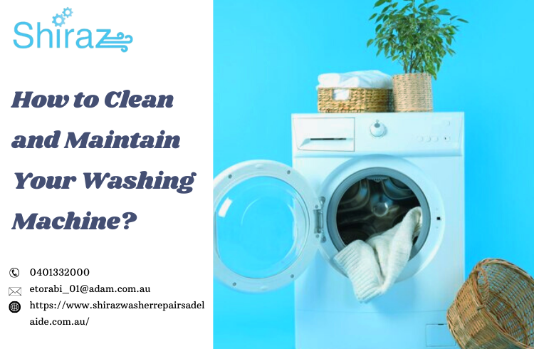 How to Clean and Maintain Your Washing Machine?