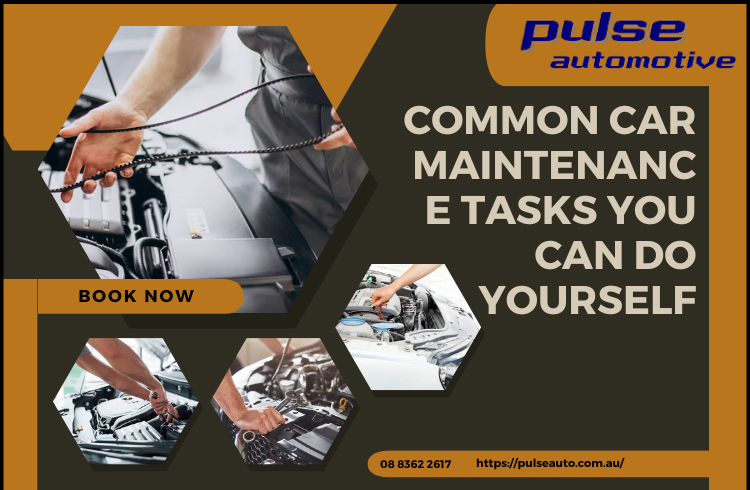 Common Car Maintenance Tasks You Can Do Yourself