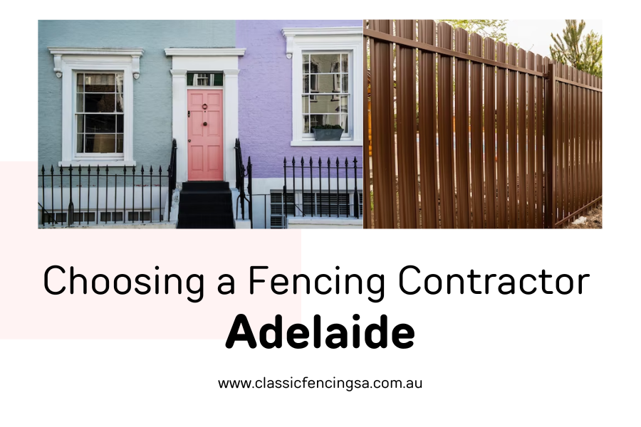 Choosing a Fencing Contractor in Adelaide