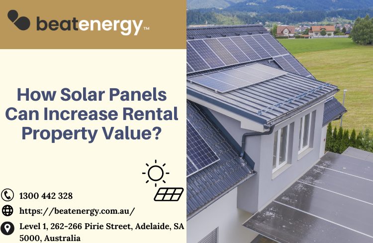 How Solar Panels Can Increase Rental Property Value?