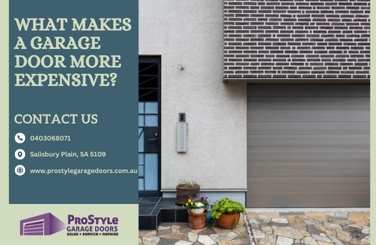 What makes a garage door more expensive
