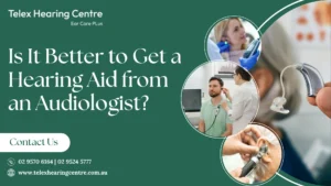 Is It Better to Get a Hearing Aid from an Audiologist