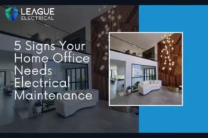 5 Signs Your Home Office Needs Electrical Maintenance
