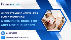 Understanding Jewellers Block Insurance: A Complete Guide for Adelaide Businesses