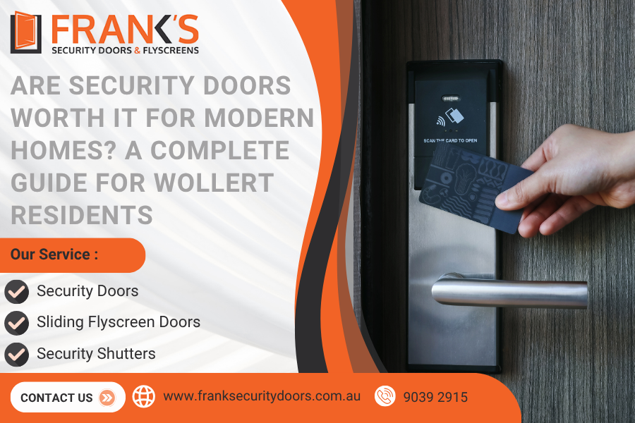 Are Security Doors Worth It for Modern Homes? A Complete Guide for Wollert Residents