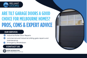 Are Tilt Garage Doors a Good Choice for Melbourne Homes? Pros, Cons & Expert Advice