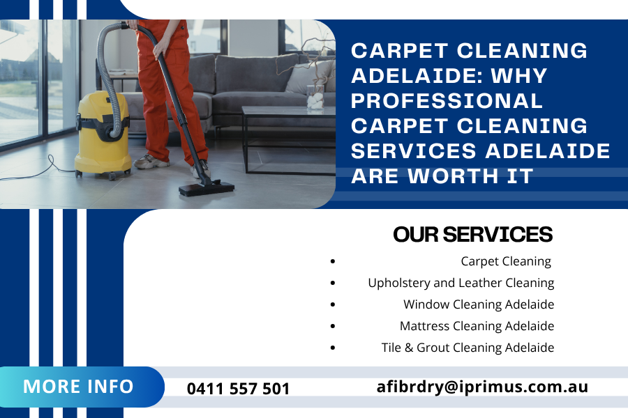 Carpet Cleaning Adelaide: Why Professional Carpet Cleaning Services Adelaide Are Worth It