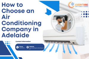 How to Choose an Air Conditioning Company in Adelaide